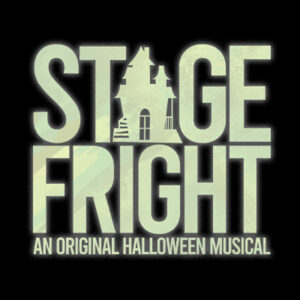 Stage Fright: Trick or Treat